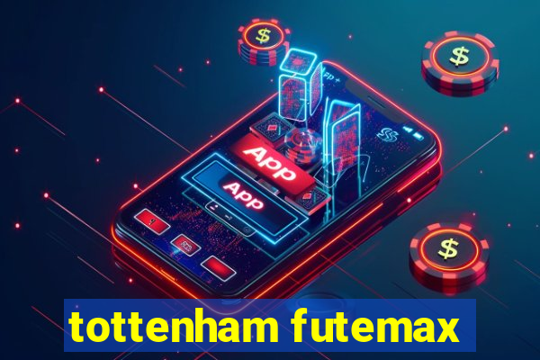 tottenham futemax